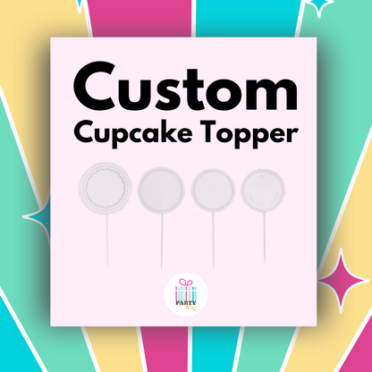 Custom Cupcake Topper – Personalized Party Decor